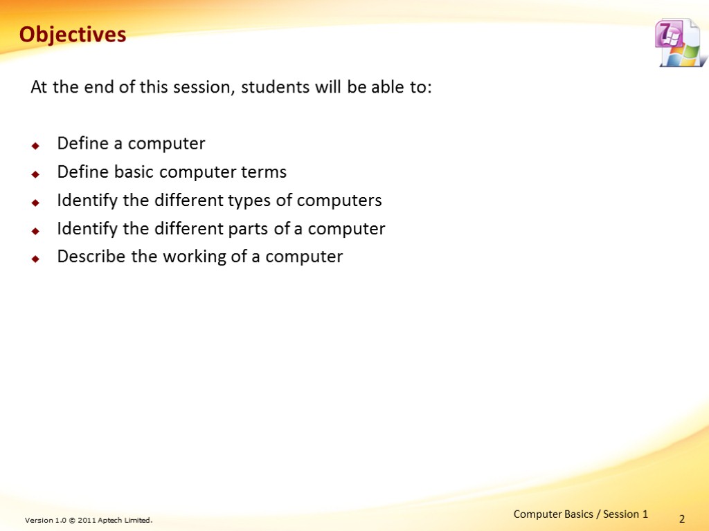 2 At the end of this session, students will be able to: Define a